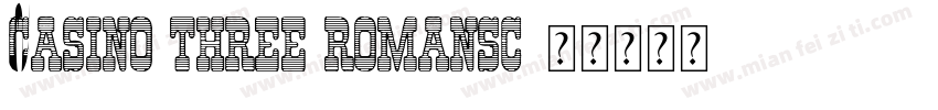 casino three romansc字体转换